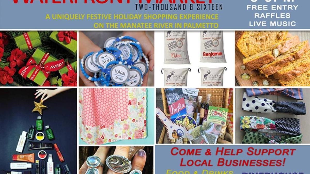 The Riverhouse Waterfront Market at the Riverhouse Reef & Grill in Palmetto, 995 Riverside Drive, will kick off the holiday shopping season from 6-9 p.m. on Tuesday.